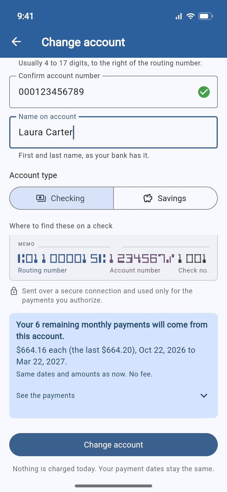 The bank account form filled in, then: Your 6 remaining monthly payments will come from this account. $664.16 each, Oct 22, 2026 to Mar 22, 2027. Same dates and amounts as now. No fee