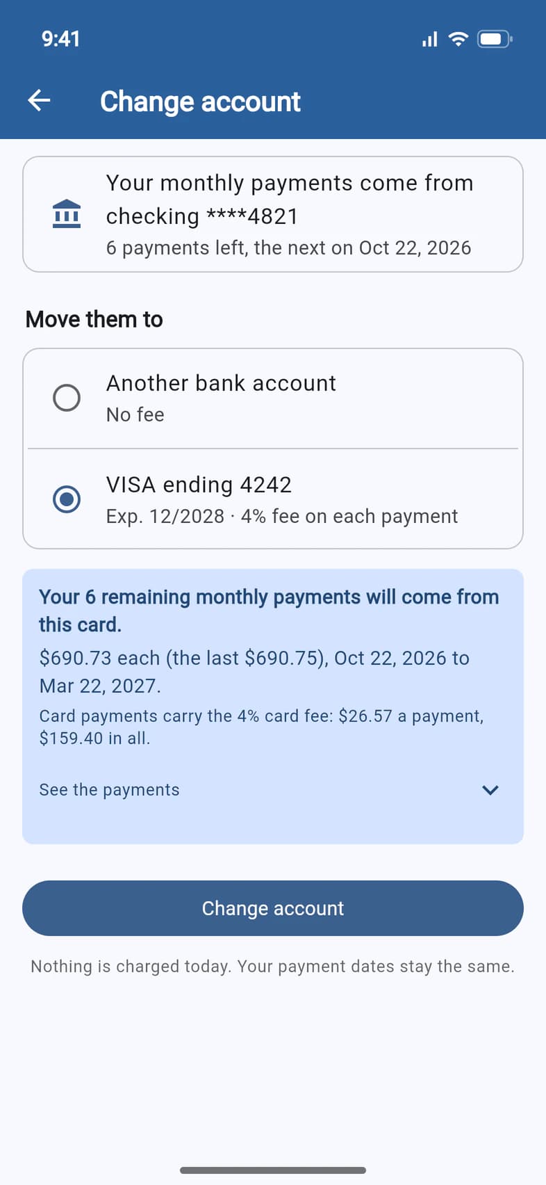VISA ending 4242 chosen. Your 6 remaining monthly payments will come from this card. $690.73 each (the last $690.75), Oct 22, 2026 to Mar 22, 2027. Card payments carry the 4% card fee: $26.57 a payment, $159.40 in all
