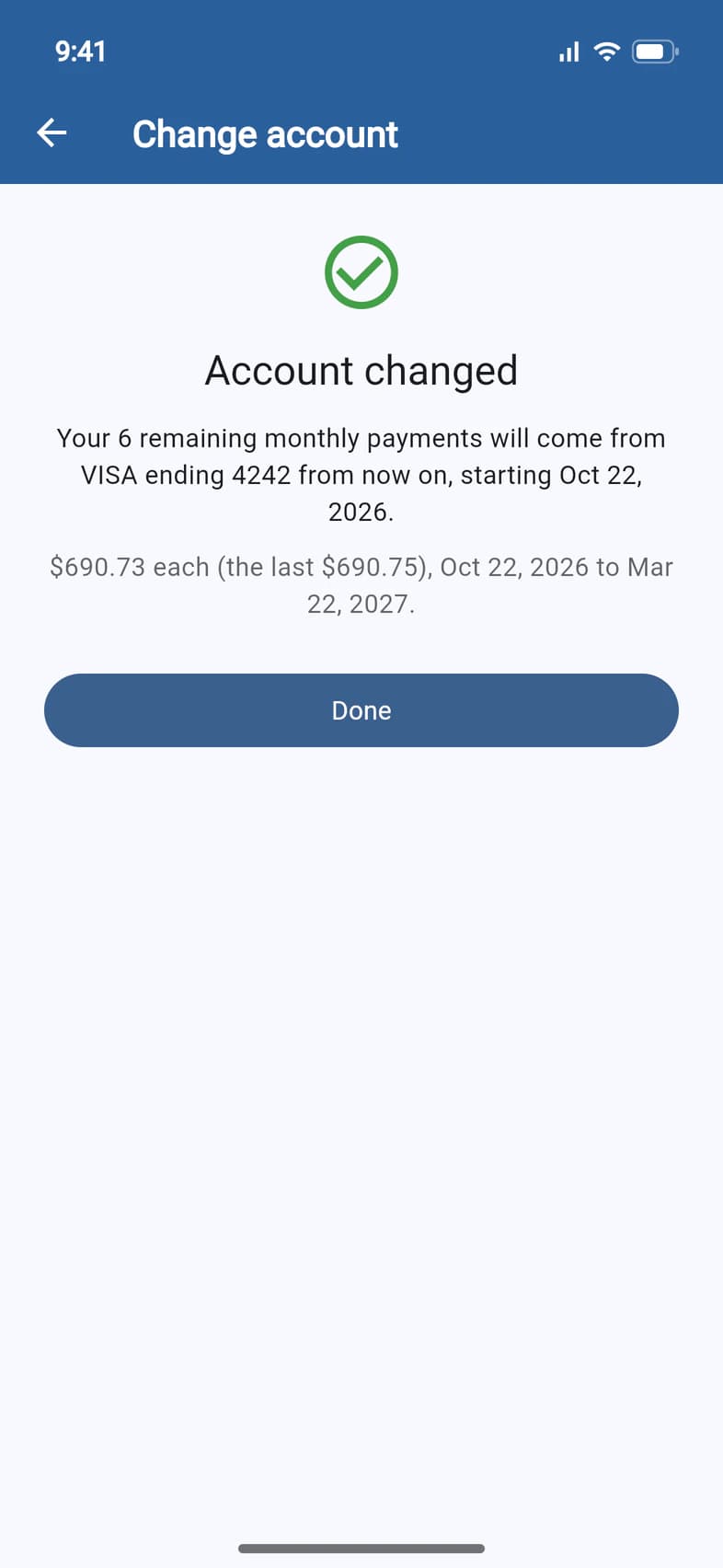 Account changed: Your 6 remaining monthly payments will come from VISA ending 4242 from now on, starting Oct 22, 2026, with a Done button