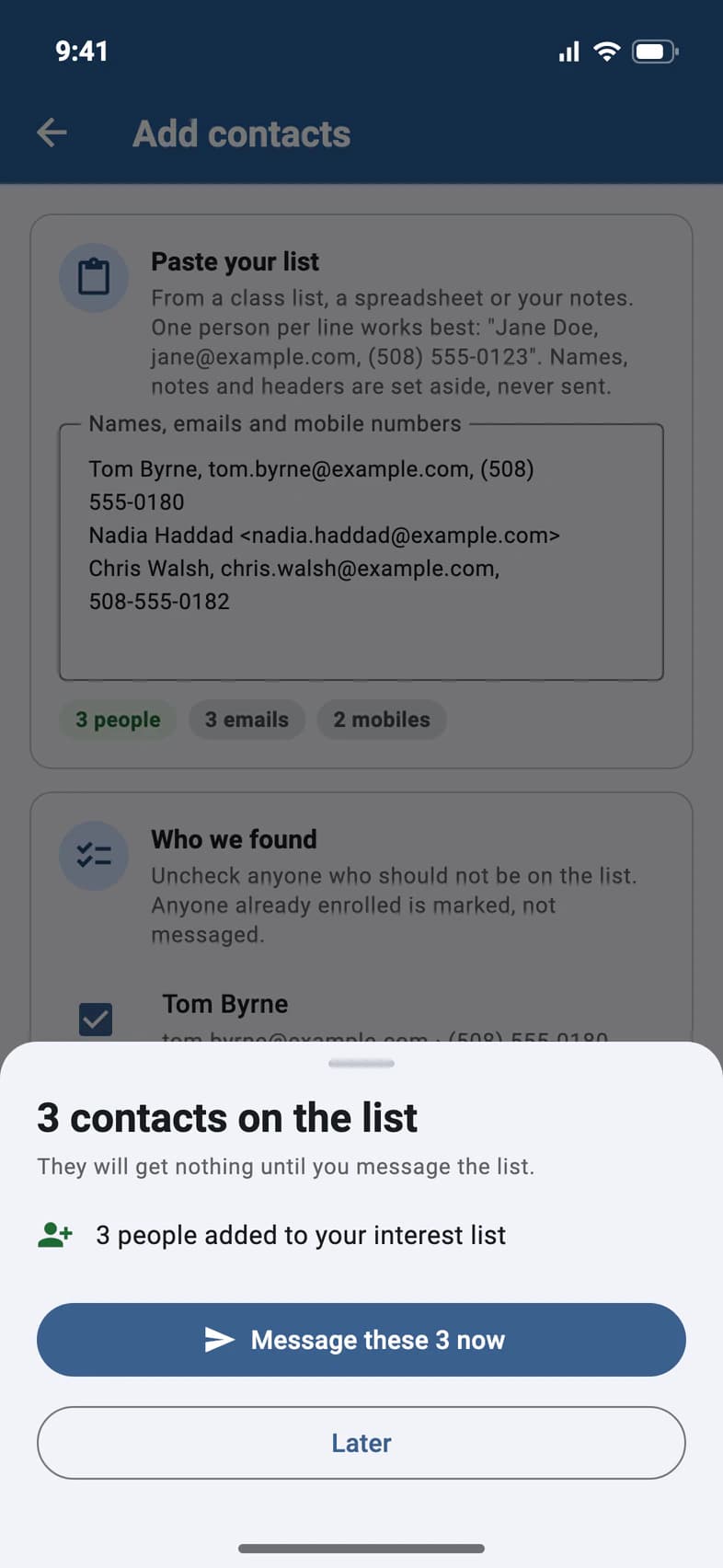 3 contacts on the list: They will get nothing until you message the list; 3 people added; Message these 3 now and Later