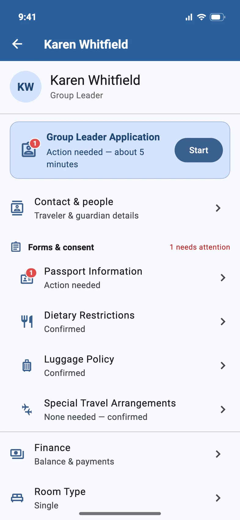 Karen Whitfield, Group Leader: at the top, the Group Leader Application card, Action needed — about 5 minutes, with a Start button; Contact & people; Forms & consent, 1 needs attention, with Passport Information, Action needed; then Dietary Restrictions, Luggage Policy, Special Travel Arrangements, Finance and Room Type, Single