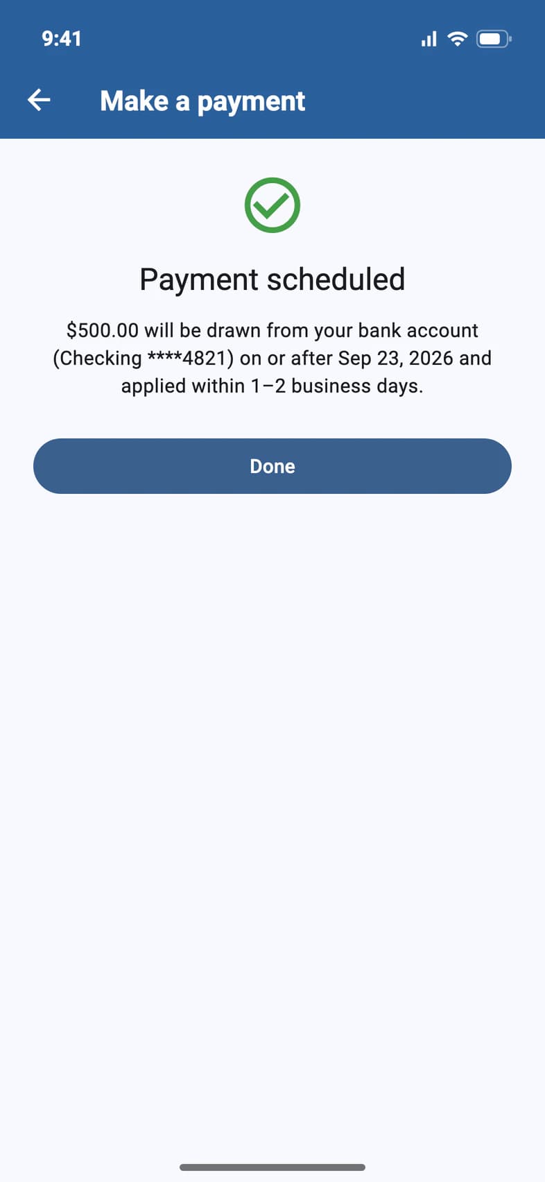 Payment scheduled: $500.00 will be drawn from the bank account and applied within 1–2 business days, with a Done button