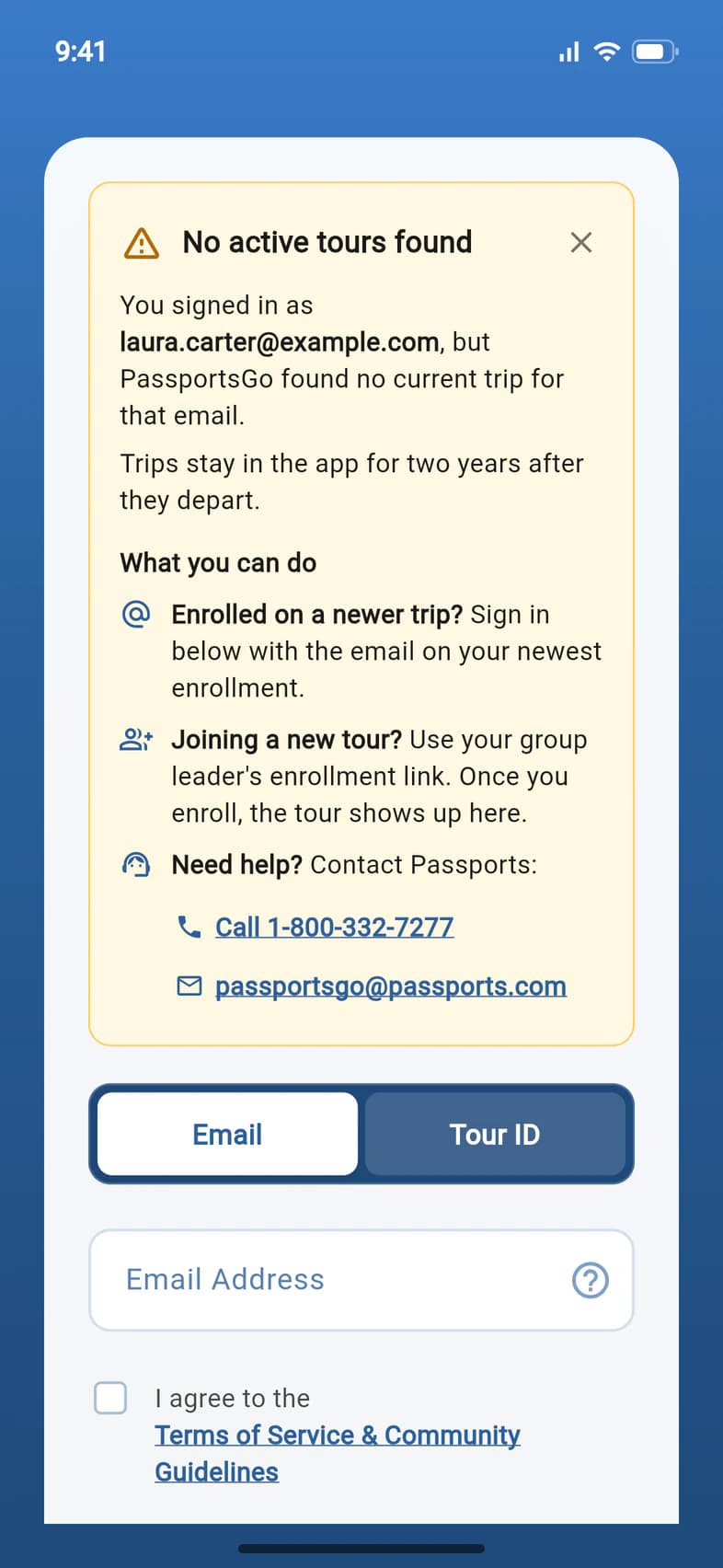 The sign-in screen with a No active tours found box: You signed in as laura.carter@example.com, but PassportsGo found no current trip for that email; trips stay in the app for two years after they depart; What you can do, with Call 1-800-332-7277 and passportsgo@passports.com; then the Email and Tour ID tabs